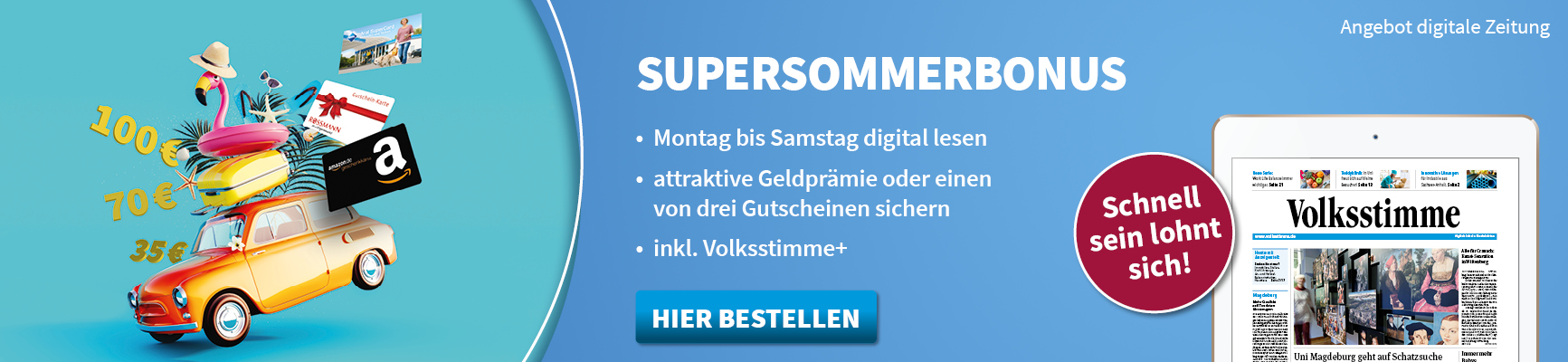 Supersommerbonus - Jetzt bis 14.07. bestellen und 70 € sichern!